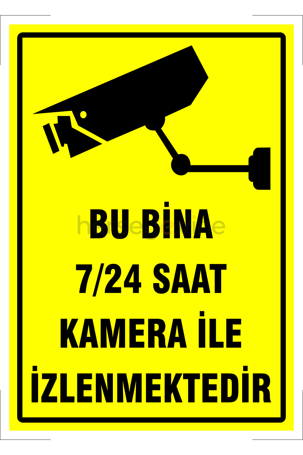 "Bu Bina 7/24 Saat Kamera ile İzlenmektedir - A4 FOLYO BASKI Sticker 16x24 Cm