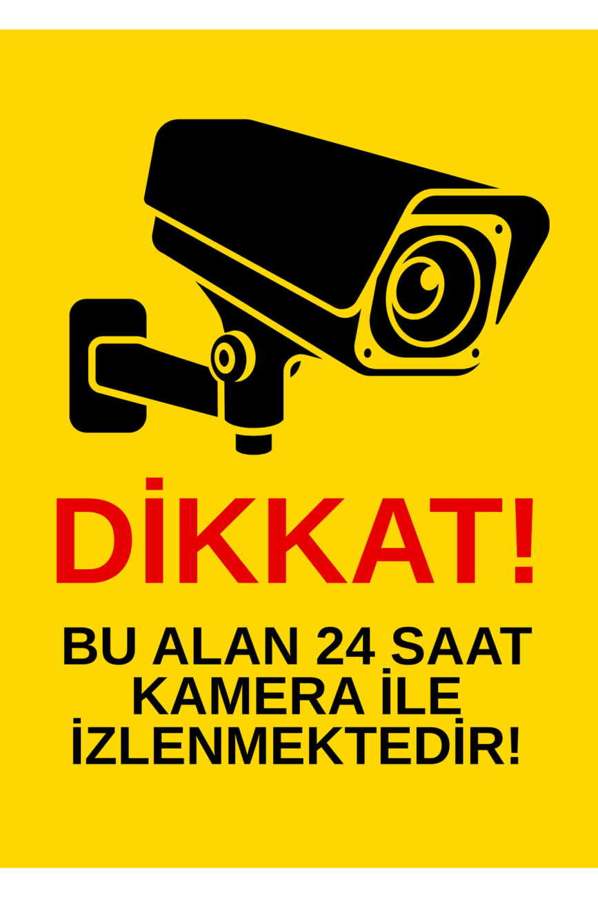 Dikkat Bu Alan 24 Saat Kamera ile İzlenmektedir Uyarı Levhası (25x35 - Dekota Foam - Dijital Baskı)