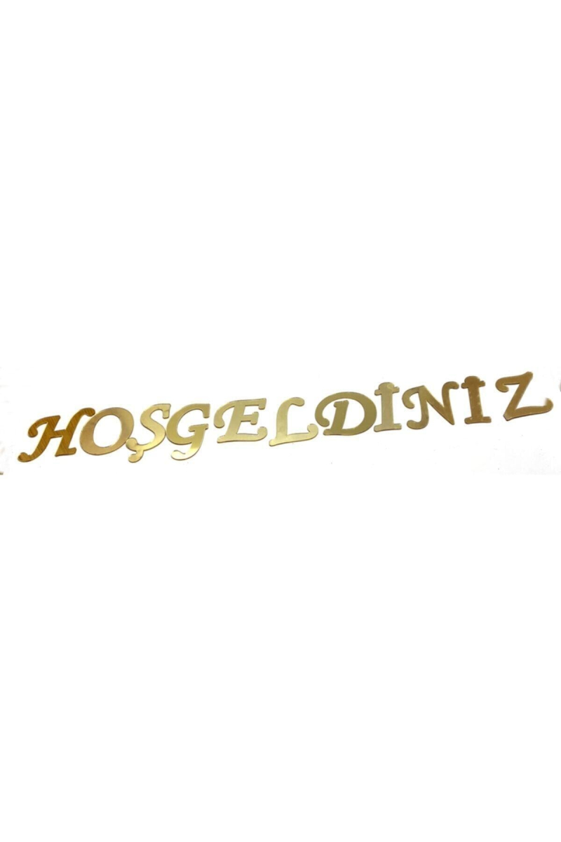 Hoşgeldiniz Yazılı Pleksi Harfler Aynalı Sarı Harfler Özel Seri Üretim Kapı Süsü